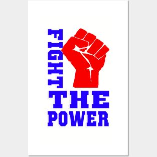 FIGHT THE POWER Posters and Art